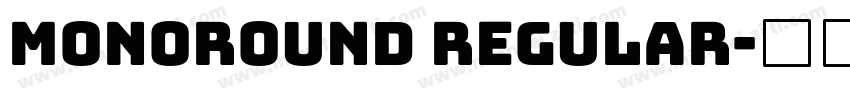 Monoround Regular字体转换